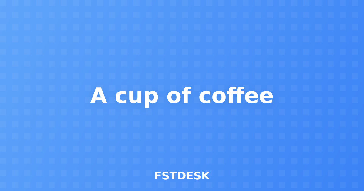 A cup of coffee