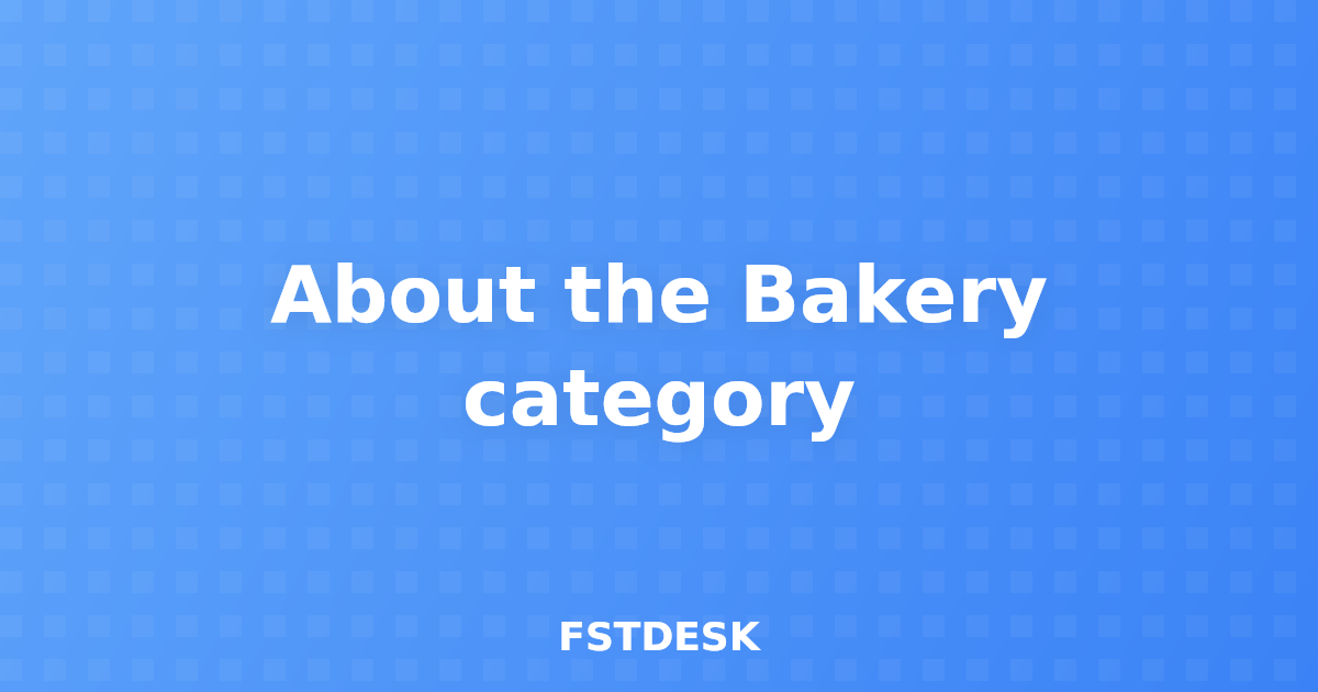 About the Bakery category