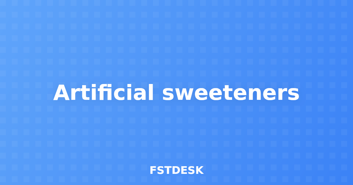 Artificial sweeteners