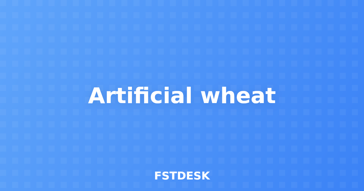 Artificial wheat