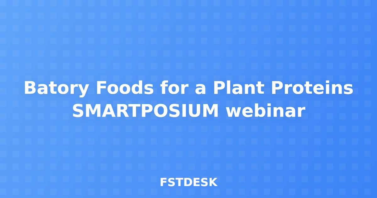 Batory Foods for a Plant Proteins SMARTPOSIUM webinar