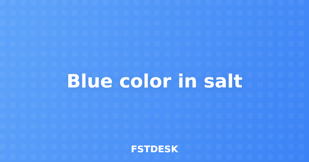 Blue color in salt