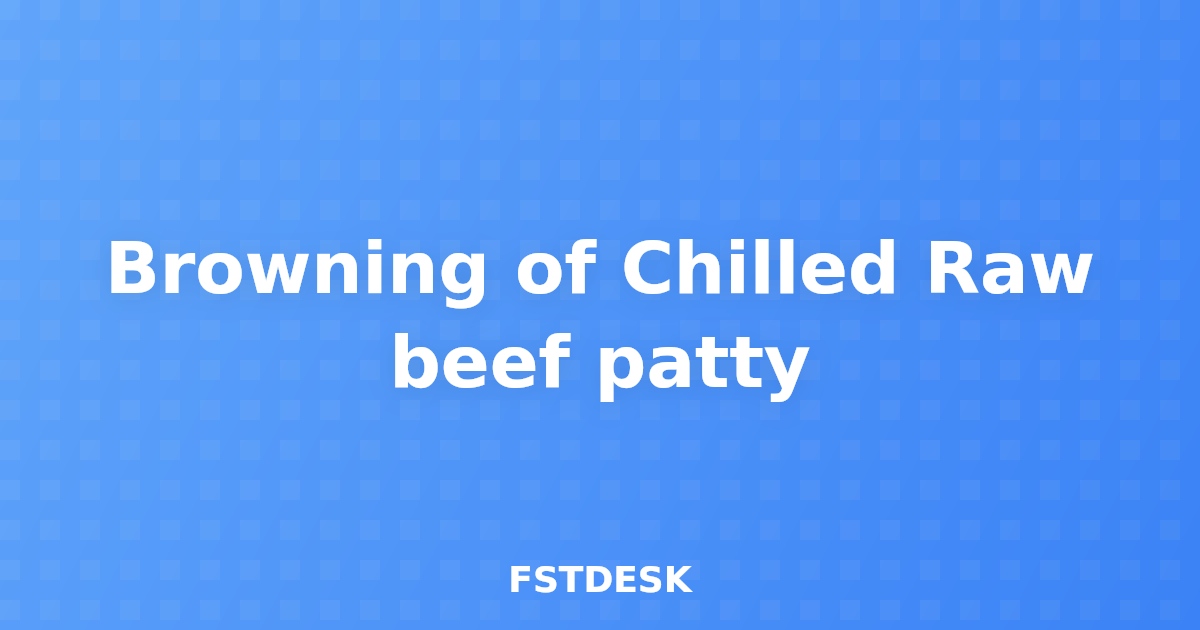 Browning of Chilled Raw beef patty