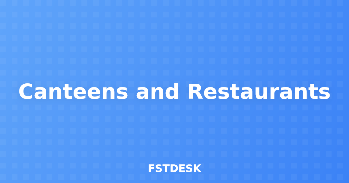 Canteens and Restaurants