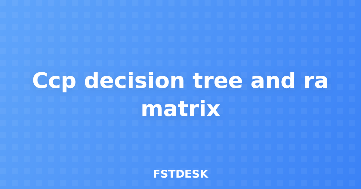 Ccp decision tree and ra matrix