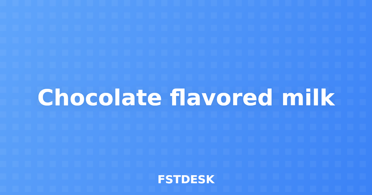 Chocolate flavored milk
