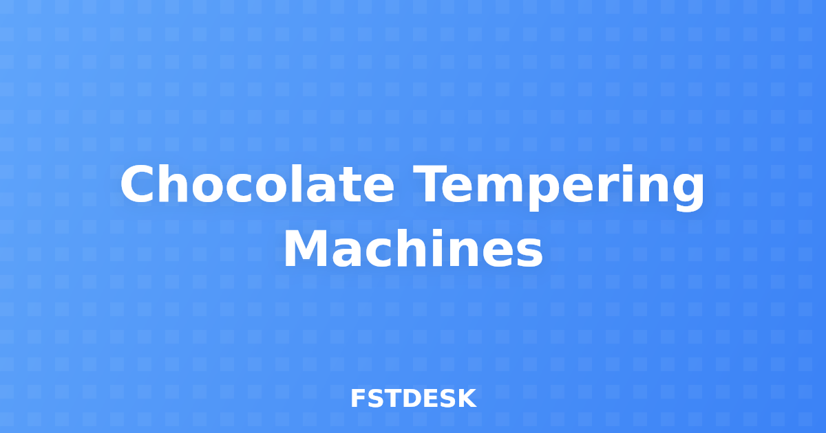 Chocolate Tempering Machines