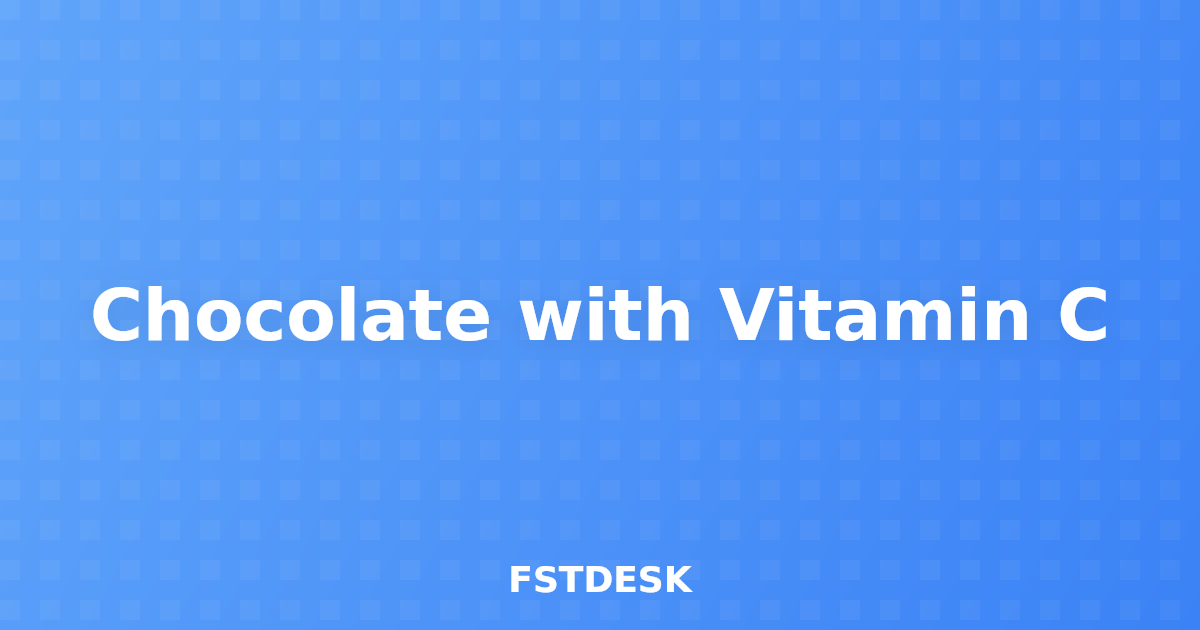 Chocolate with Vitamin C