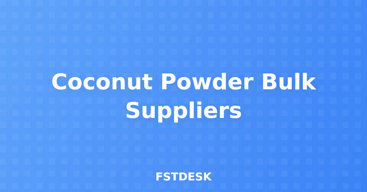 Coconut Powder Bulk Suppliers