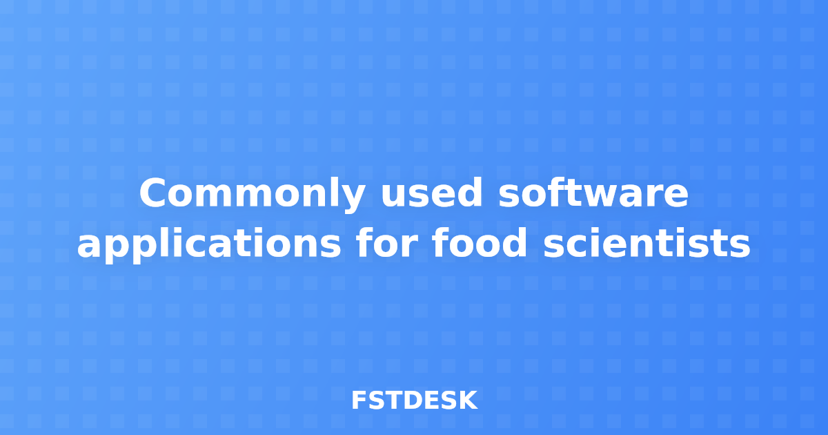 Commonly used software applications for food scientists