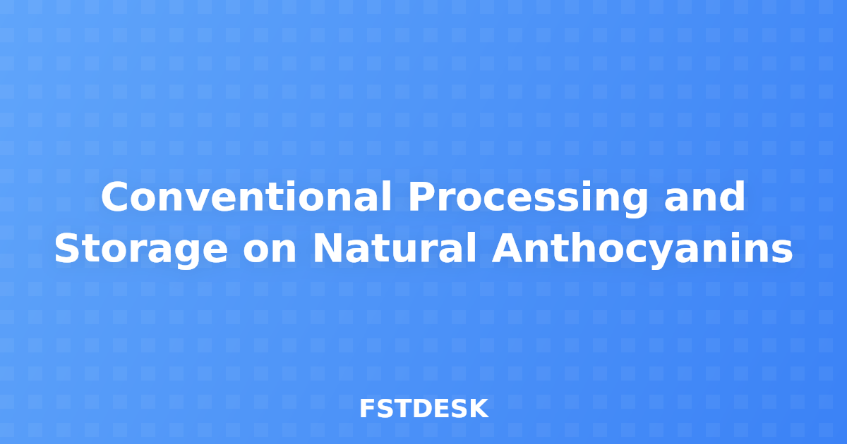 Conventional Processing and Storage on Natural Anthocyanins