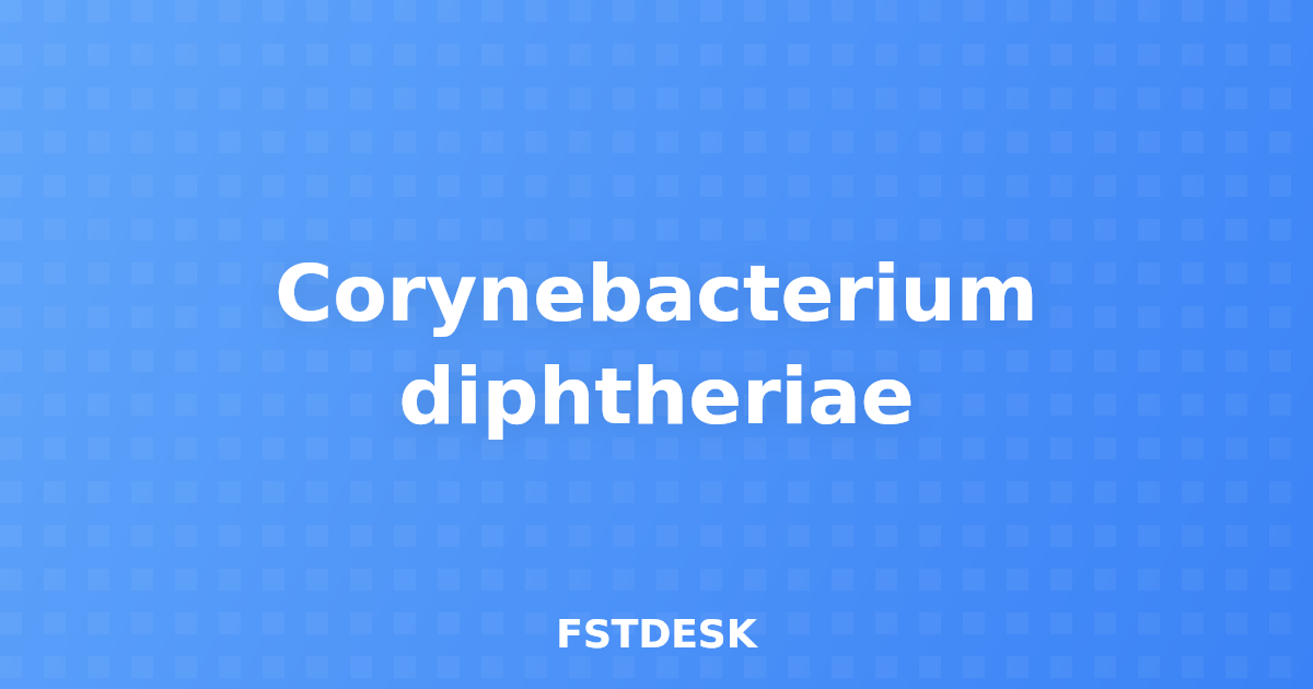 Corynebacterium diphtheriae