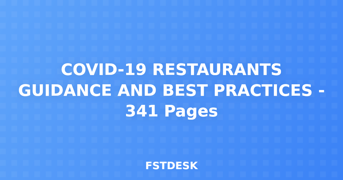 COVID-19 RESTAURANTS GUIDANCE AND BEST PRACTICES - 341 Pages