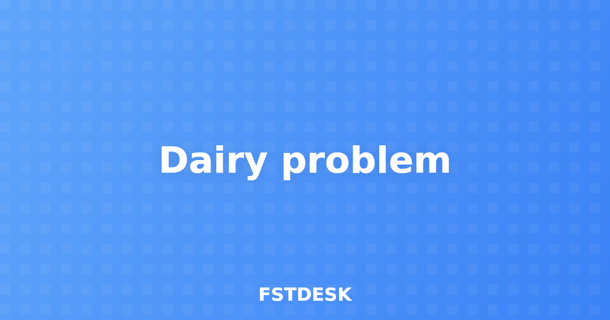Dairy problem