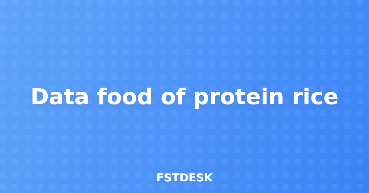 Data food of protein rice