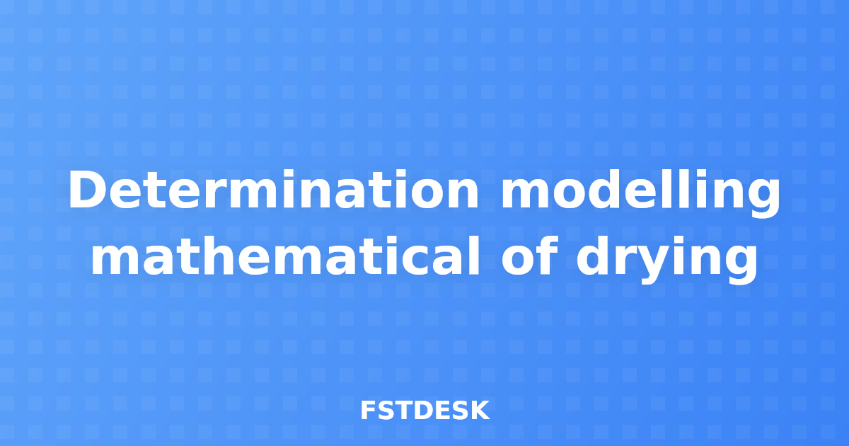 Determination modelling mathematical of drying