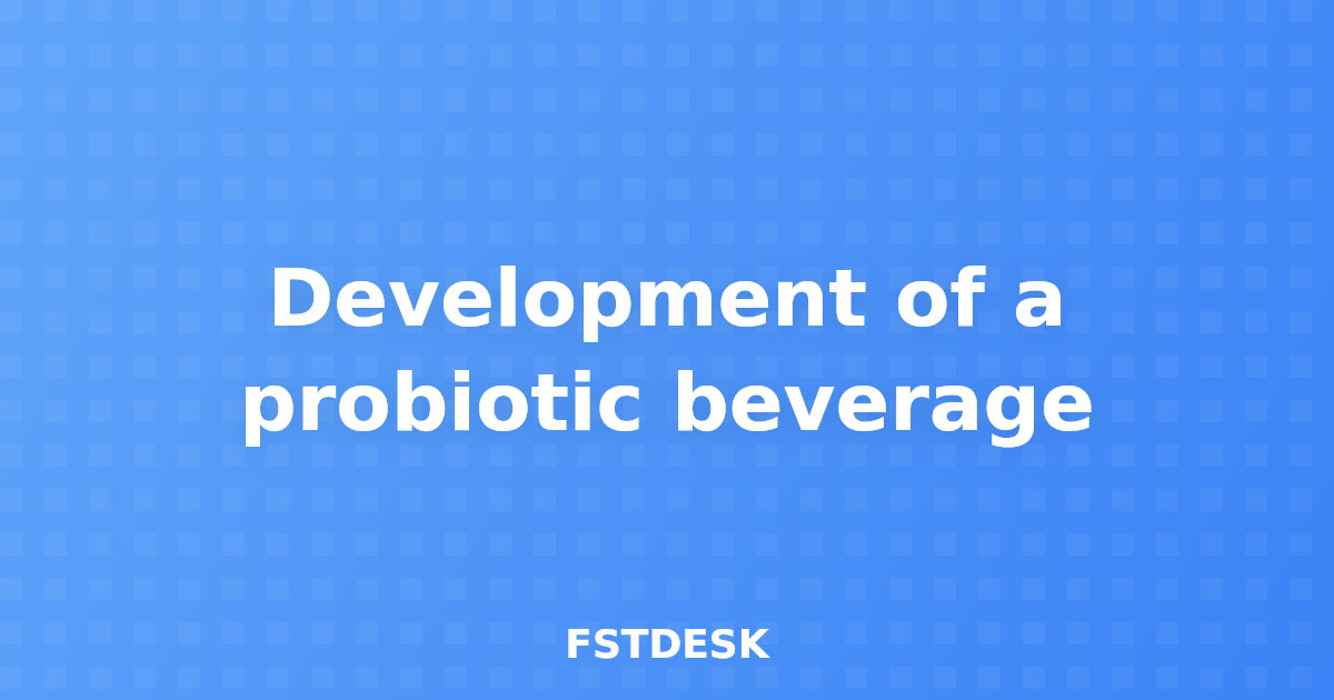 Development of a probiotic beverage