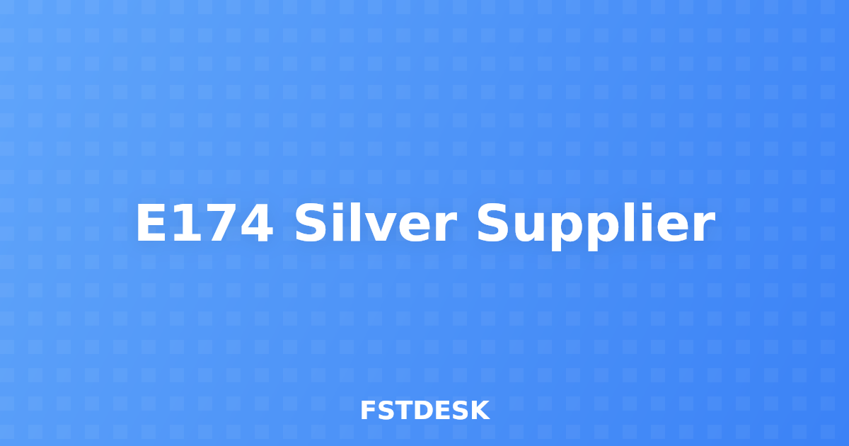 E174 Silver Supplier