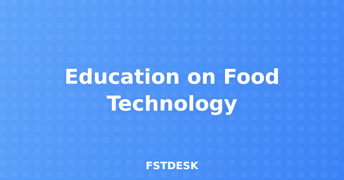 Education on Food Technology