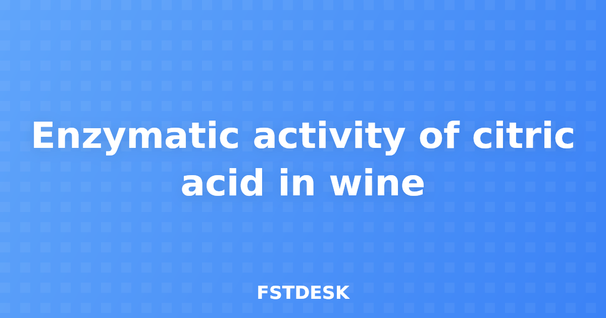 Enzymatic activity of citric acid in wine