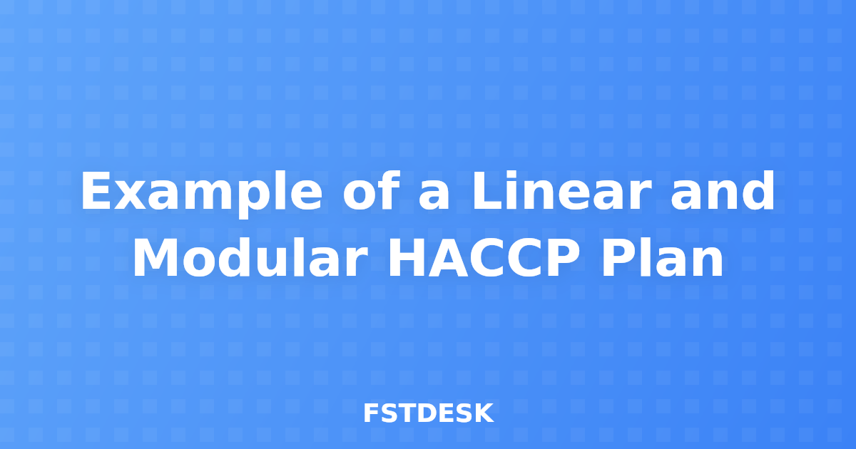 Example of a Linear and Modular HACCP Plan