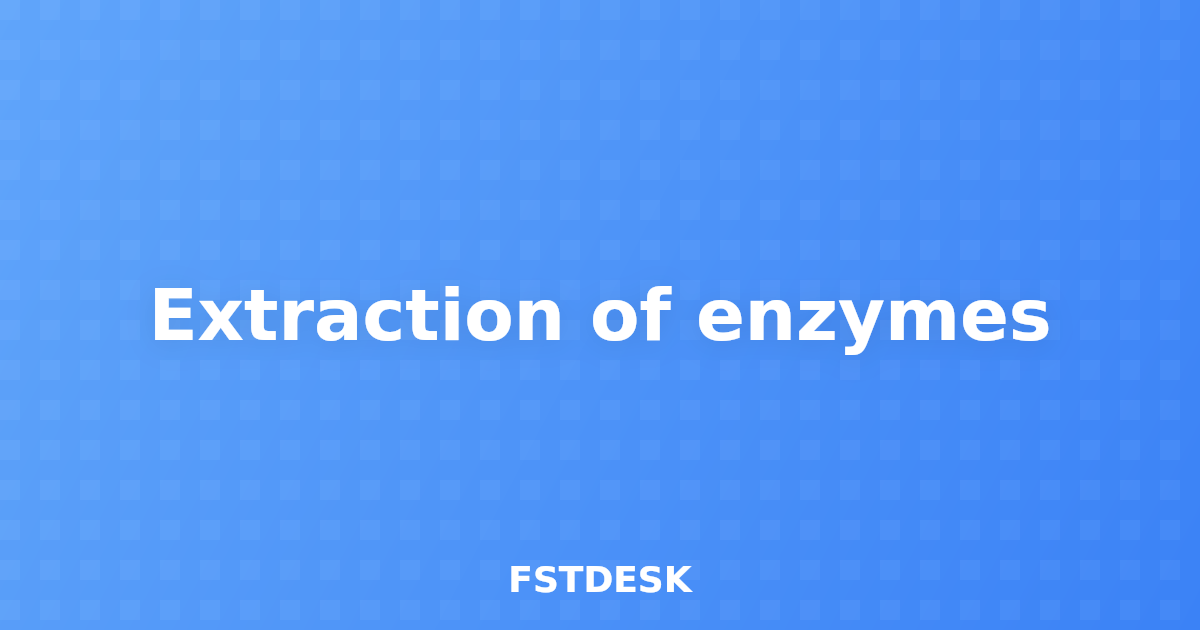 Extraction of enzymes