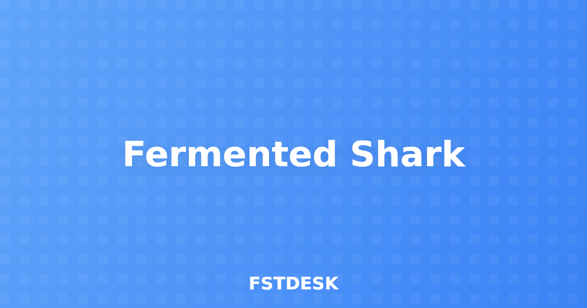 Fermented Shark
