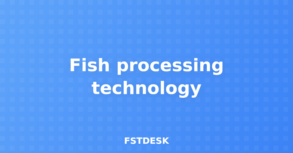 Fish processing technology