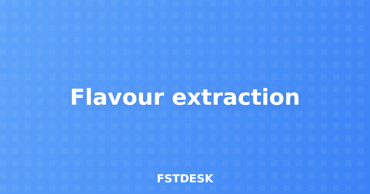 Flavour extraction