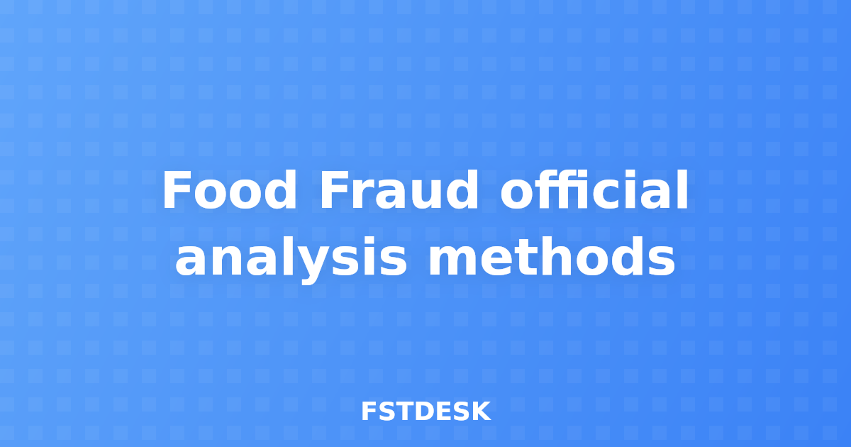 Food Fraud official analysis methods
