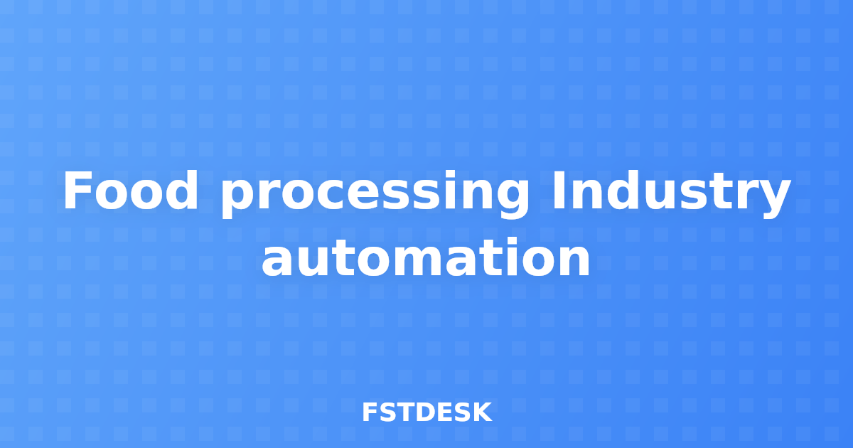 Food processing Industry automation