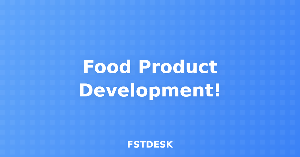 Food Product Development!