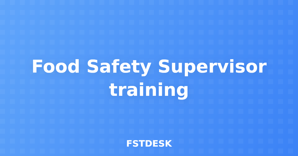 Food Safety Supervisor training