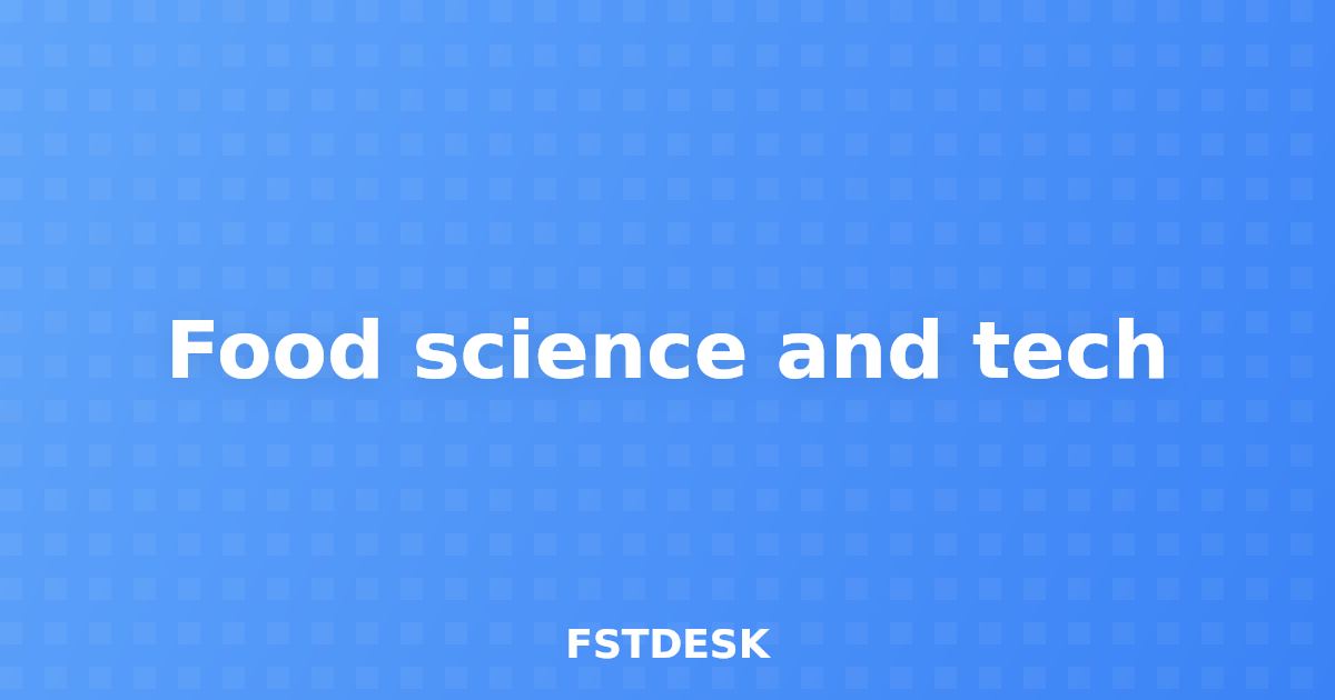 Food science and tech