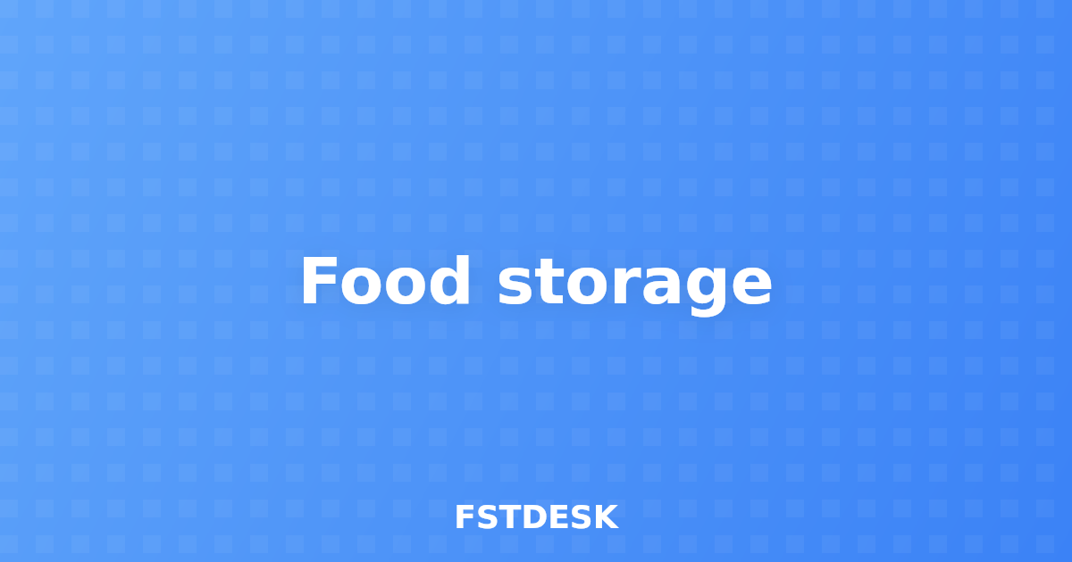 Food storage