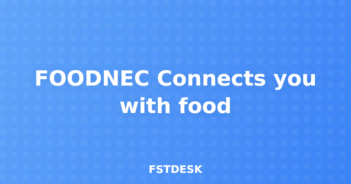 FOODNEC Connects you with food