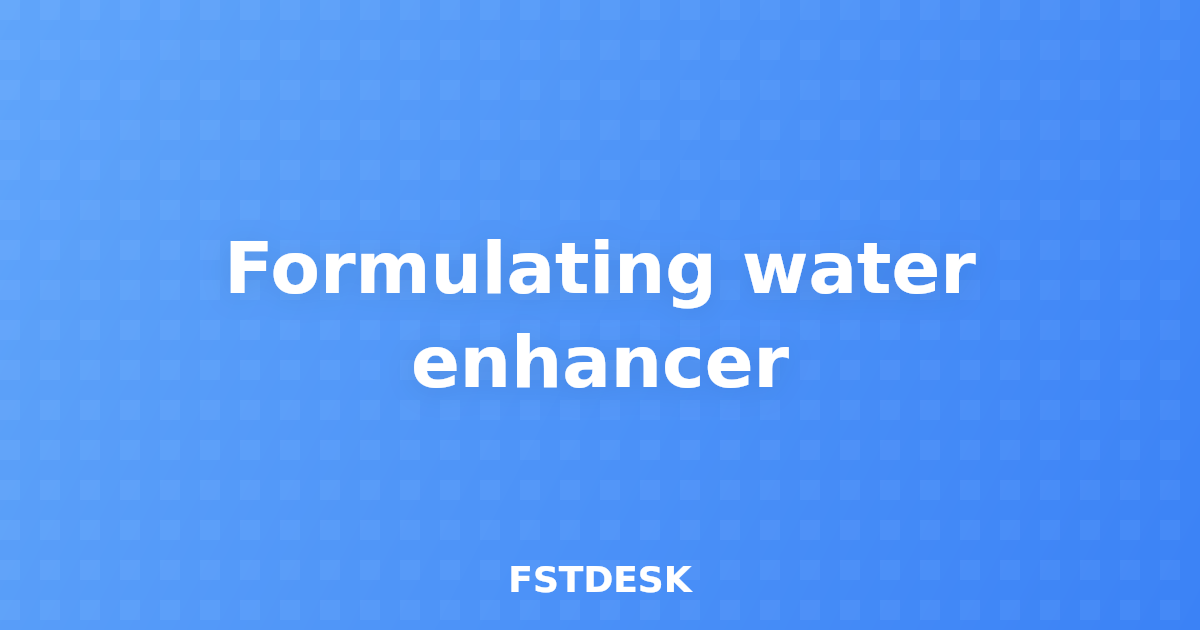Formulating water enhancer