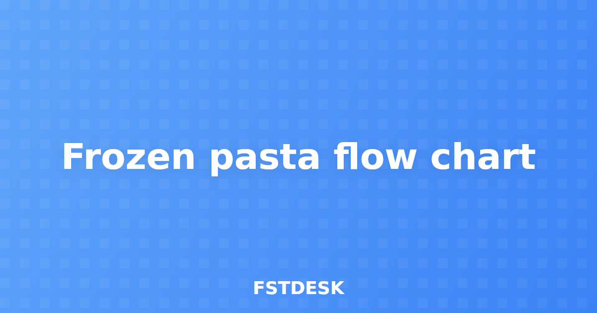 Frozen pasta flow chart