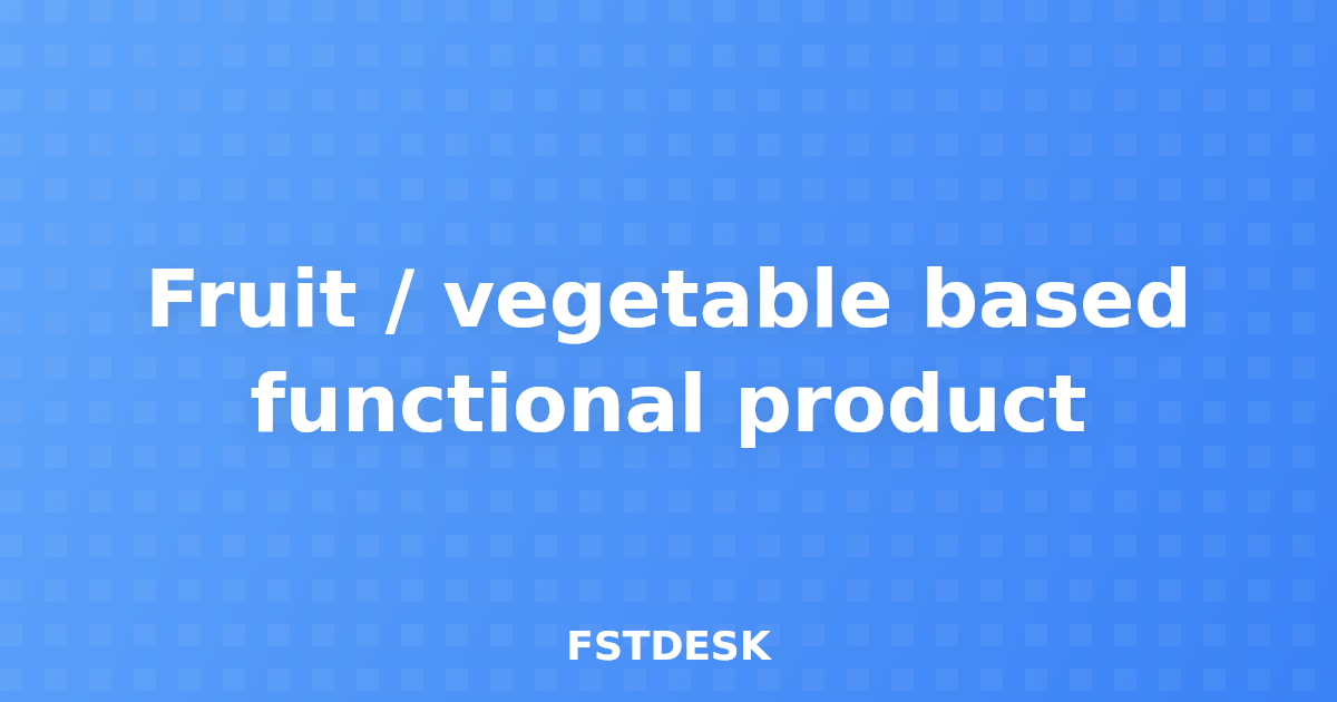 Fruit / vegetable based functional product