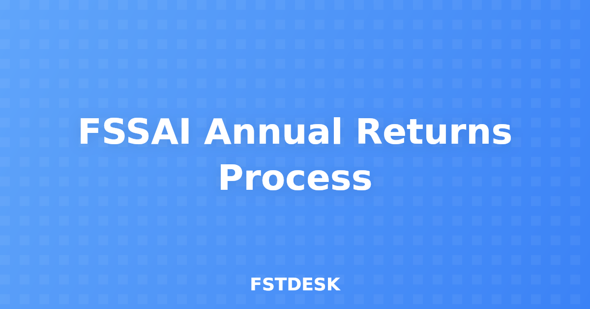 FSSAI Annual Returns Process
