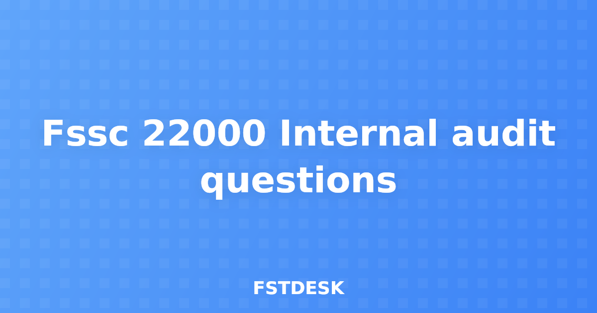 Fssc 22000 Internal audit questions