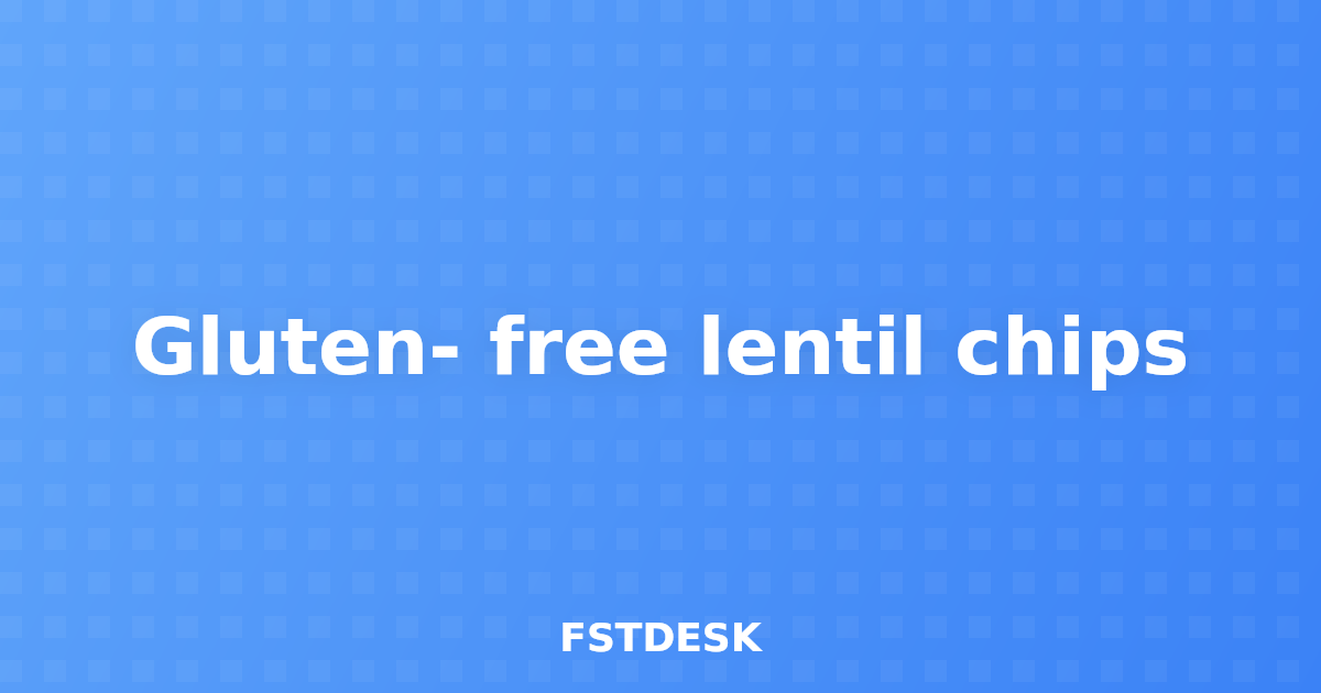 Gluten- free lentil chips