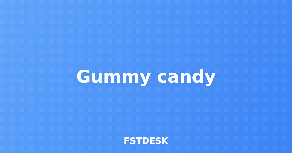 Gummy candy