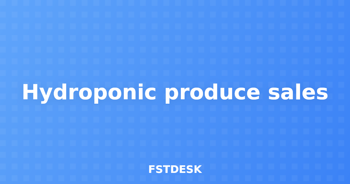 Hydroponic produce sales