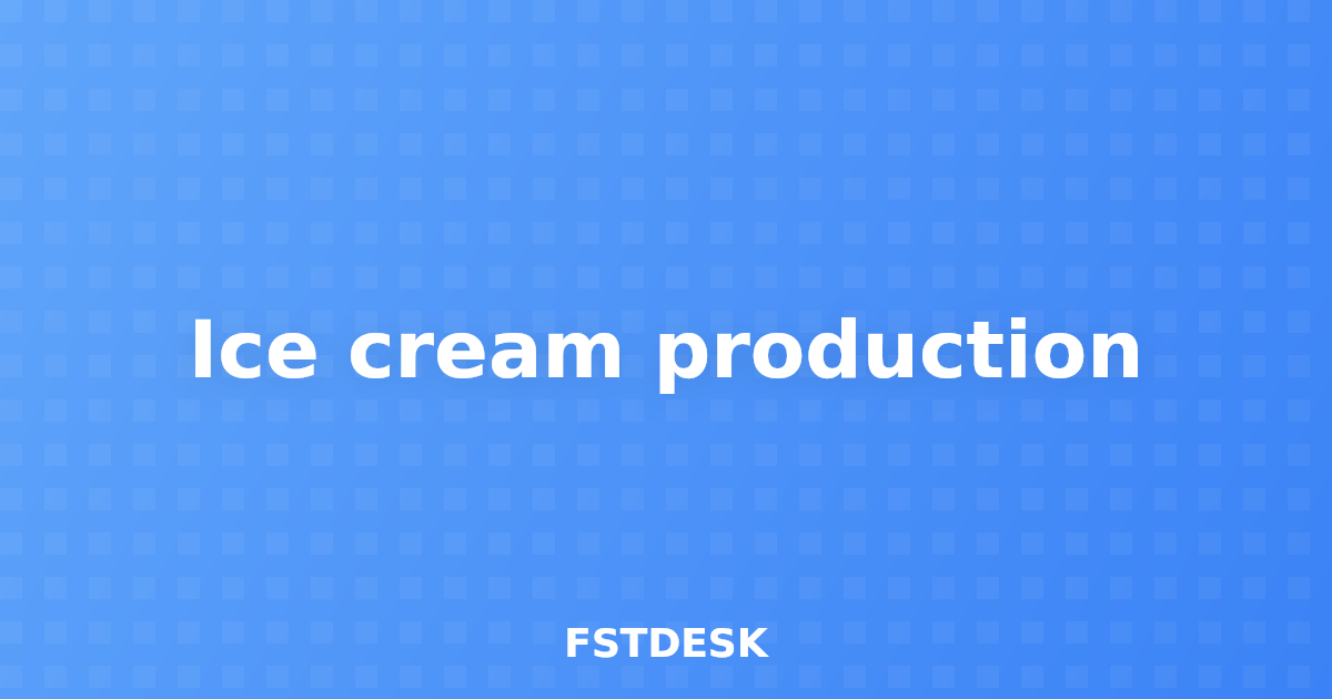 Ice cream production