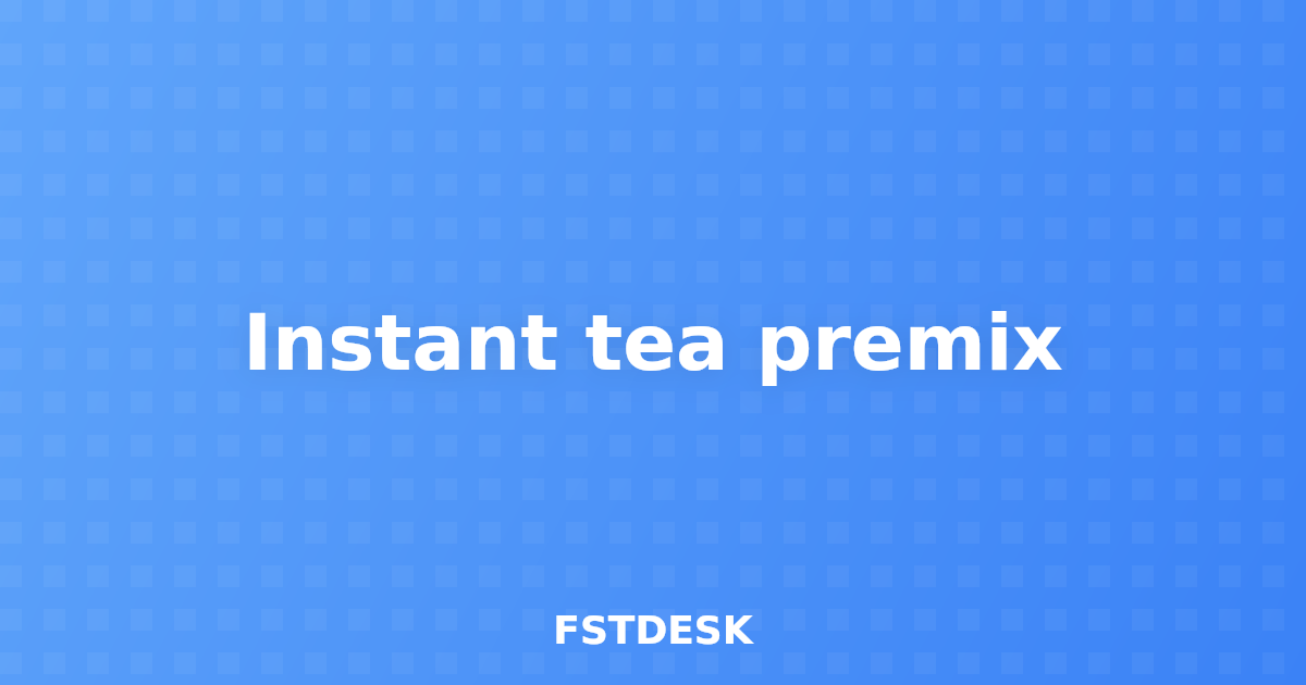 Instant tea premix