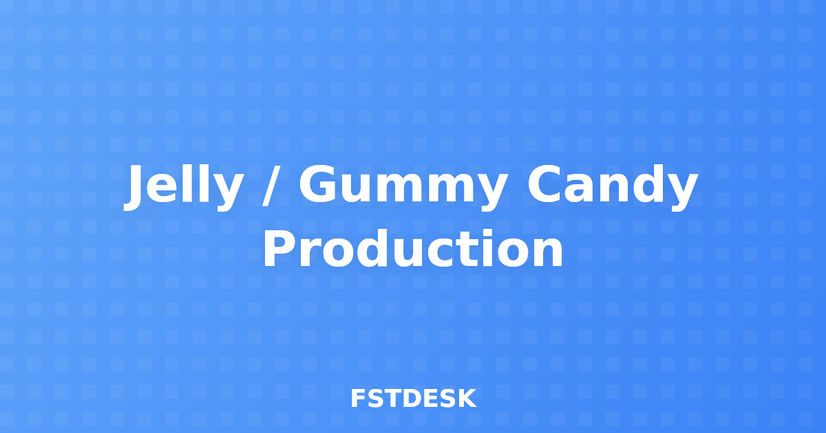 Jelly / Gummy Candy Production