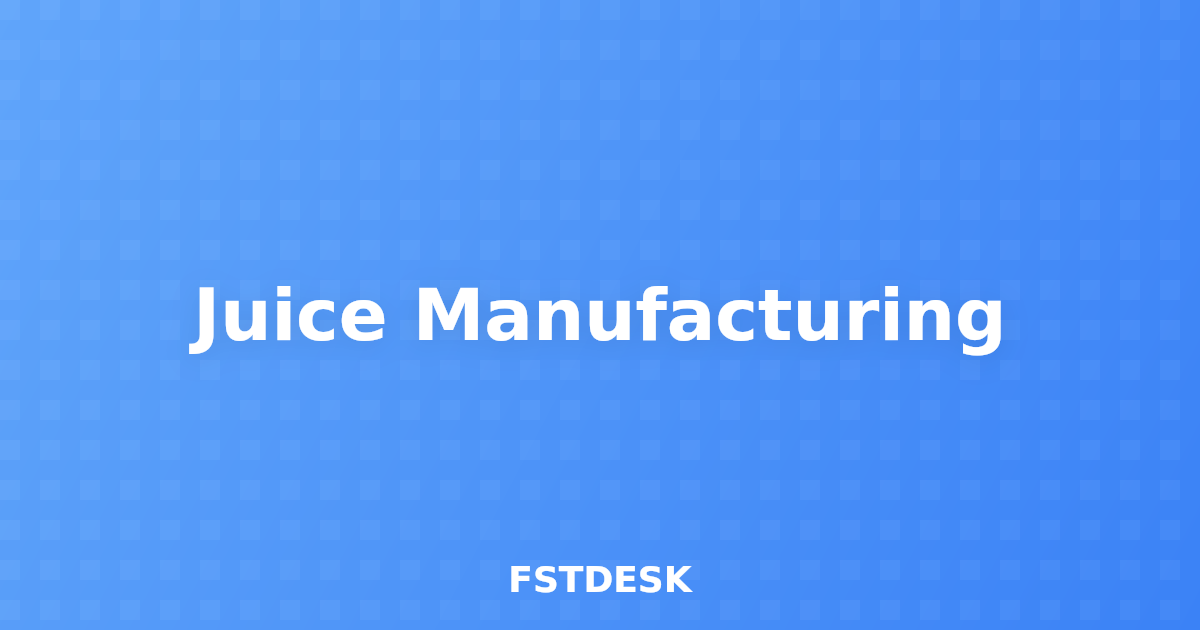Juice Manufacturing