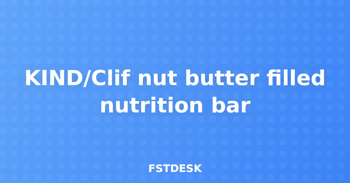 KIND/Clif nut butter filled nutrition bar
