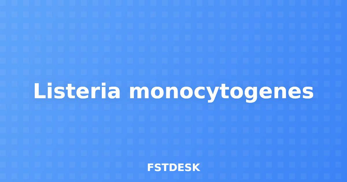 Listeria monocytogenes